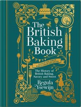 The British Baking Book: The History of British Baking, Savory and Sweet