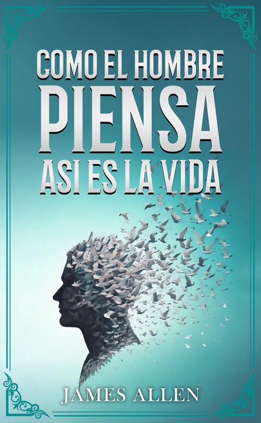 Como El Hombre Piensa, Así Es Su Vida - Colección Deluxe