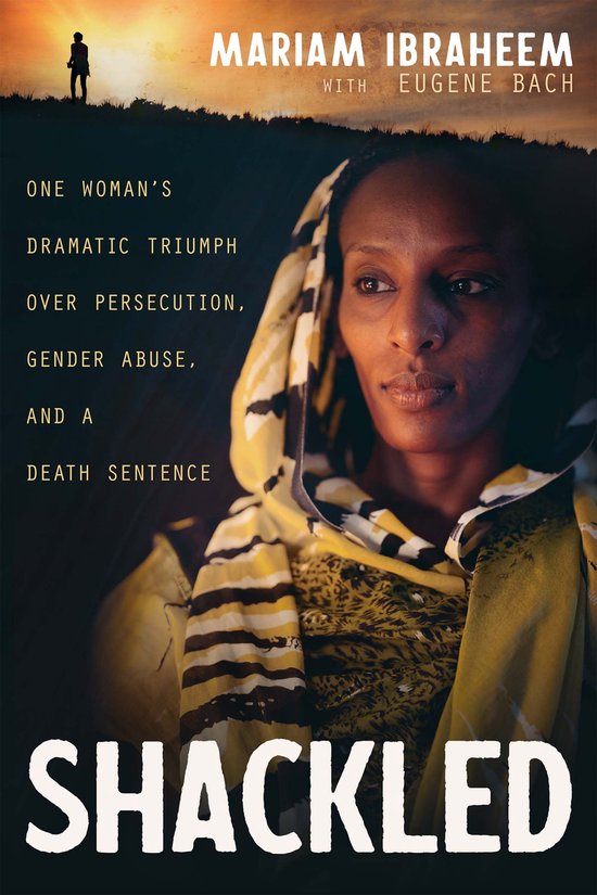 Couverture du livre 'Shackled' avec un portrait de Mariam Ibraheem, avec du texte sur son triomphe dramatique.