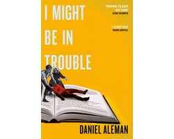 Omslag van I Might Be in Trouble