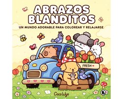 COCO WYO- Abrazos blanditos. Un mundo cozy y adorable para colorear y relajarse ideal para niños y adultos / Cuddly Hugs