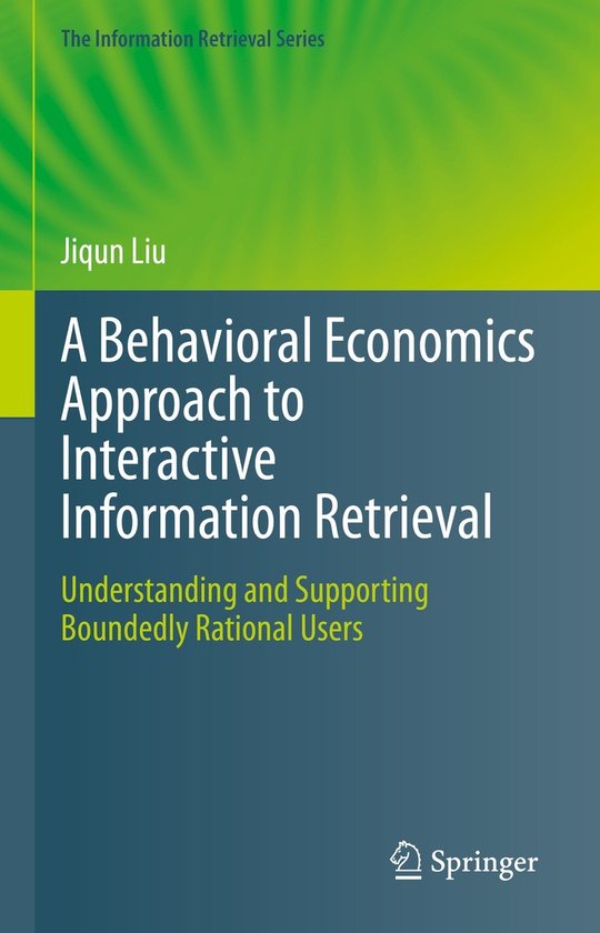 The Information Retrieval Series48-A Behavioral Economics Ap ... - cover