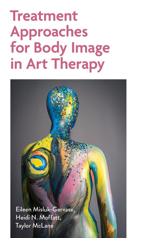 Treatment Approaches for Body Image in Art Therapy - cover