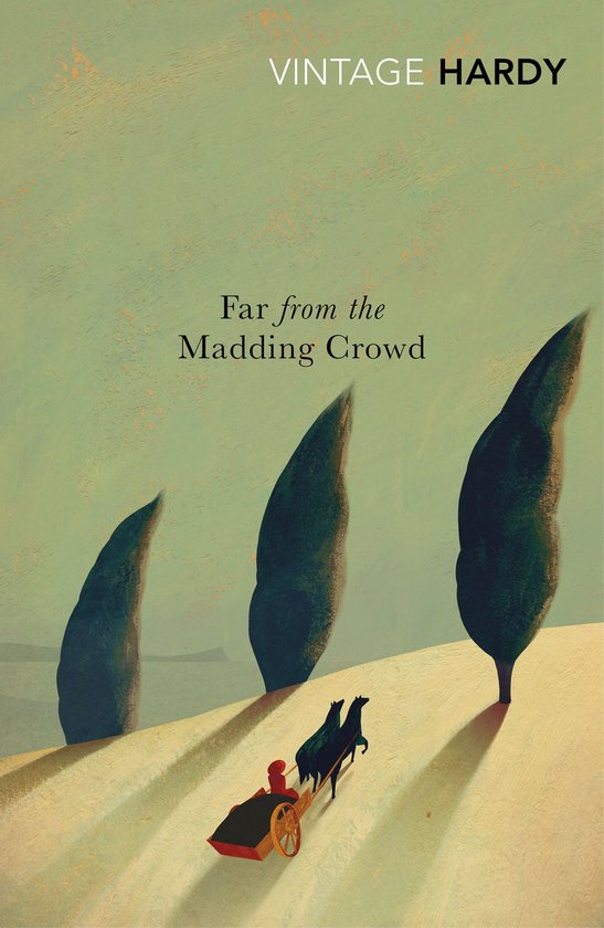 Couverture du livre 'Far from the Madding Crowd' avec une charrette tirée par deux chevaux, sous trois grands arbres sombres.