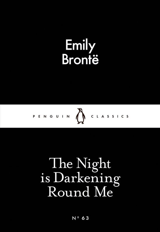 Couverture noire avec texte blanc. Titre : The Night is Darkening Round Me. Penguin Classics.