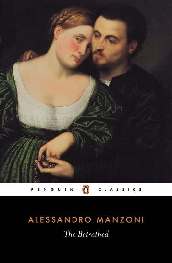 De kaft toont een schilderij van een man die zijn arm om een vrouw slaat. Ze dragen renaissancekleding. "The Betrothed" door Alessandro Manzoni staat onderaan.