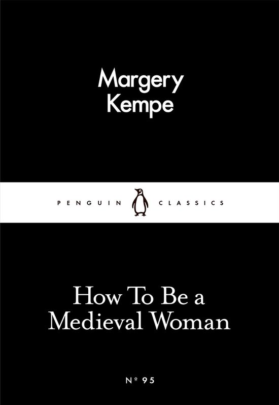 Penguin Little Black Classics - How To Be a Medieval Woman - cover