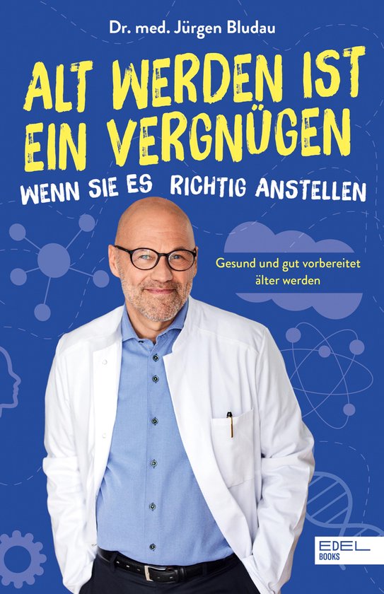 Alt werden ist ein Vergnügen, wenn Sie es richtig anstellen - cover