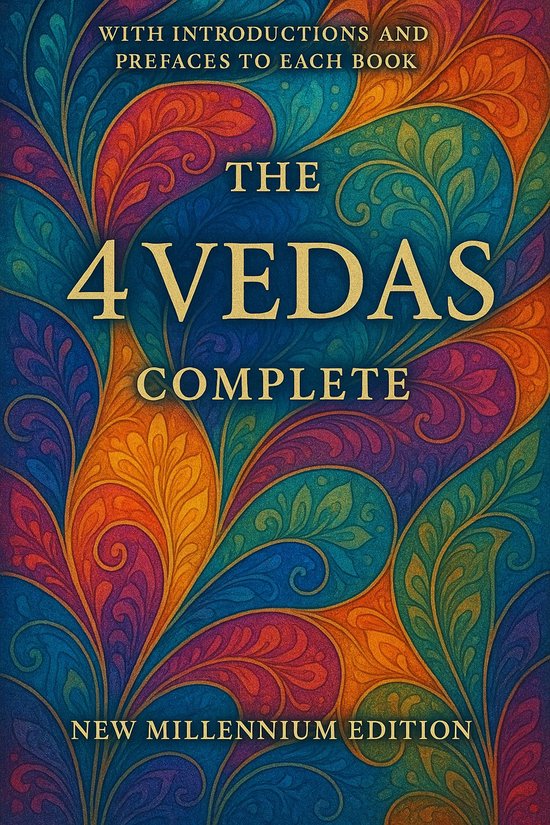 The 4 Vedas Complete, and Other Sacred Texts of the East