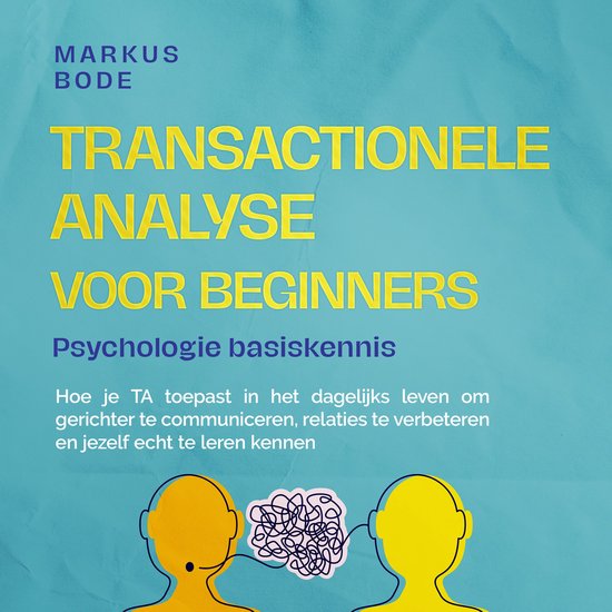 Transactionele analyse voor beginners – Psychologie basisk ... - cover