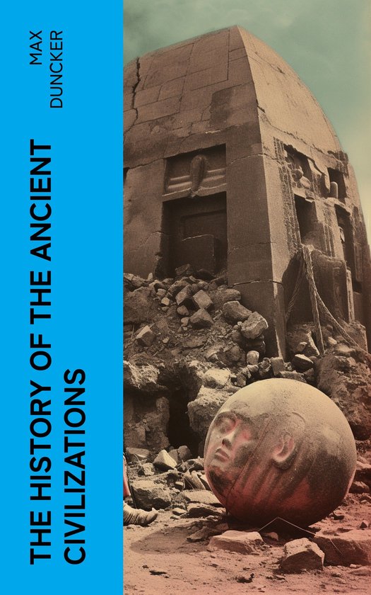 The History of the Ancient Civilizations - cover