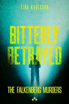 The Falkenberg Murders 1 - Bitterly Betrayed