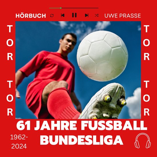 61 Jahre Fußball Bundesliga, Typen, Tore und Geschichten - cover