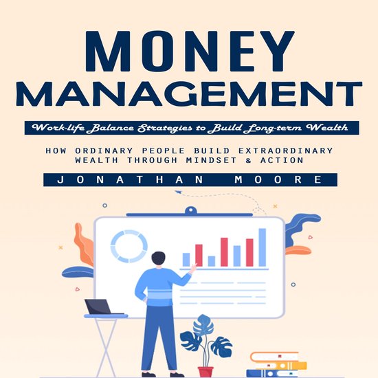 Money Management: Work-life Balance Strategies to Build Long ... - cover