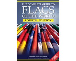 The Complete Guide to Flags of the World, 4th Edition