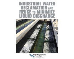 Industrial Water Reclamation and Reuse to Minimize Liquid Discharge