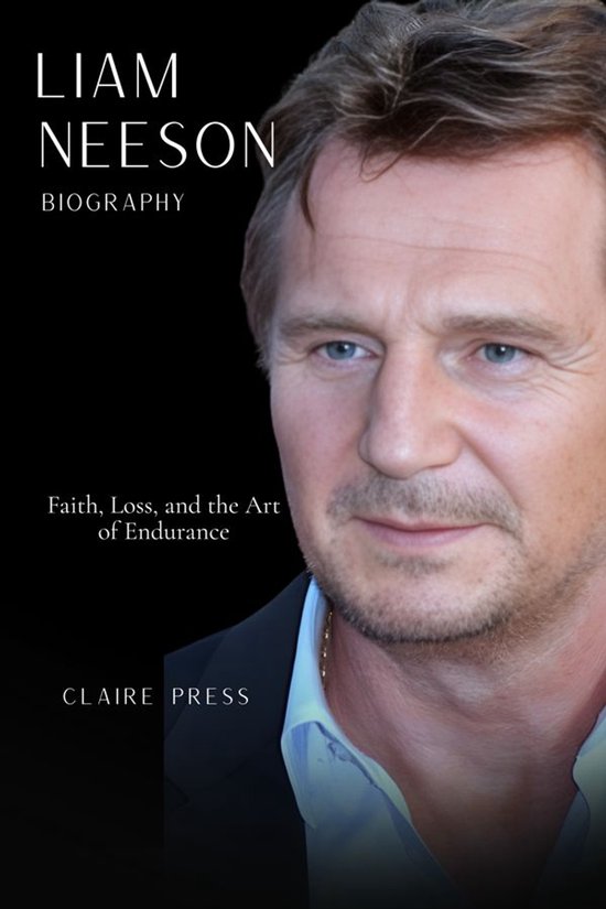 Liam Neeson Biography - cover
