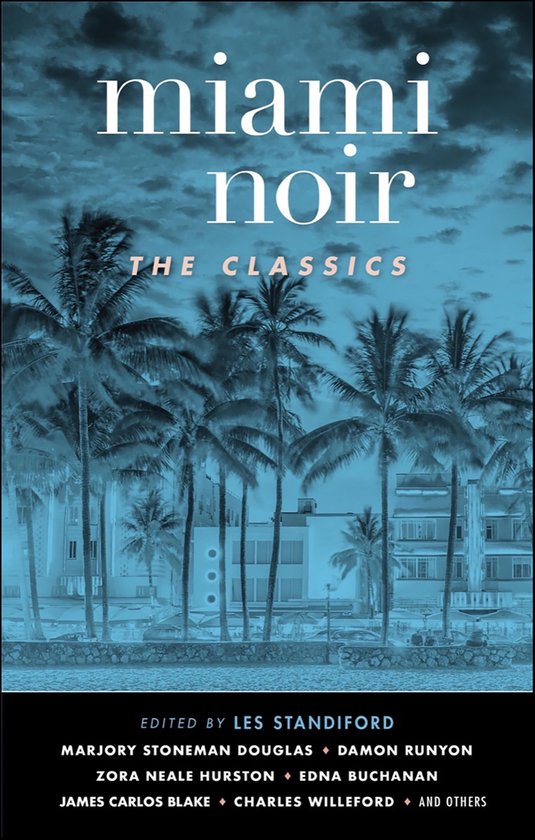 Akashic Noir - Miami Noir: The Classics - cover