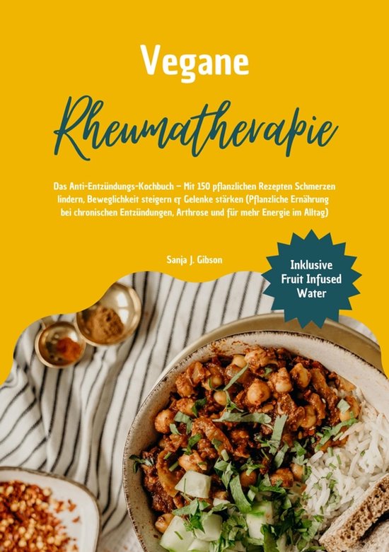 Vegane Rheumatherapie: Das Anti-Entzündungs-Kochbuch – Mi ... - cover