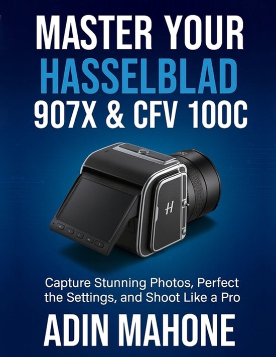 Master Your Hasselblad 907X & CFV 100C - cover