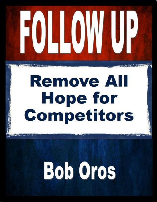Follow Up: Remove All Hope for Competitors