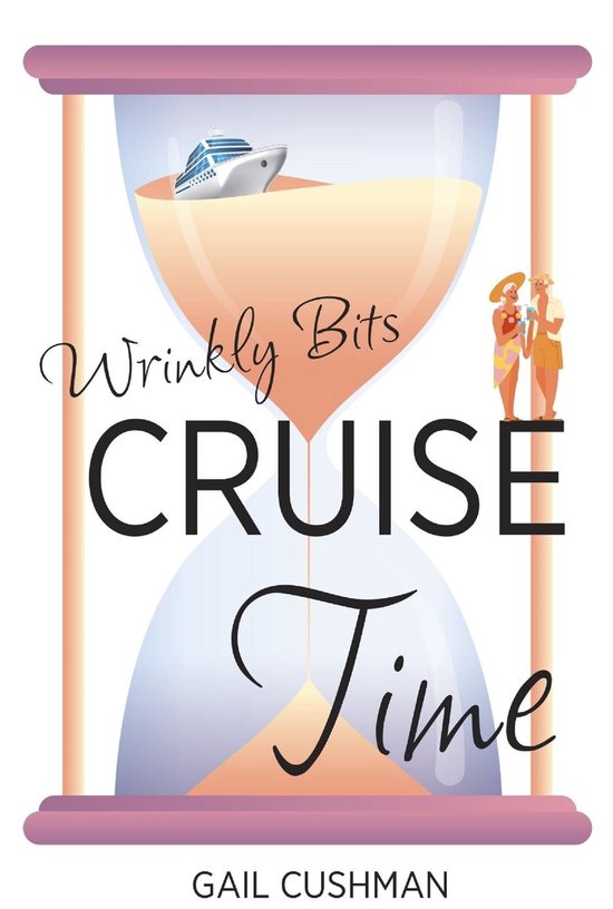Wrinkly Bits 1 - Cruise Time (Wrinkly Bits Book 1) - cover