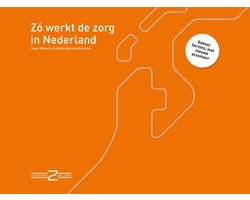 Zo werkt de zorg in Nederland