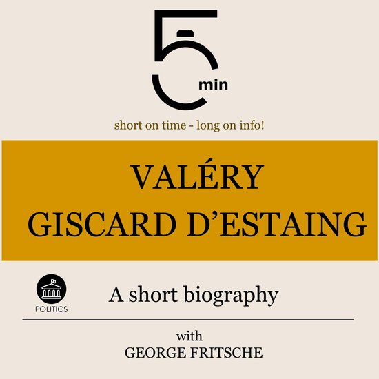 Valéry Giscard d'Estaing: A short biography - cover