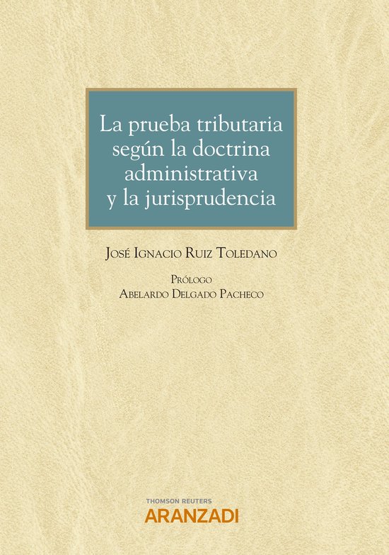 La prueba tributaria según la doctrina administrativa y la  ... - cover