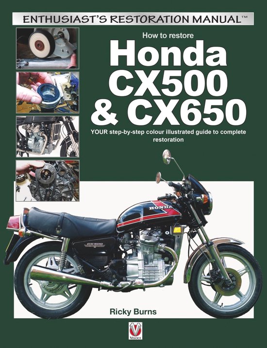 Enthusiast's Restoration Manual - How to restore Honda CX500 ... - cover