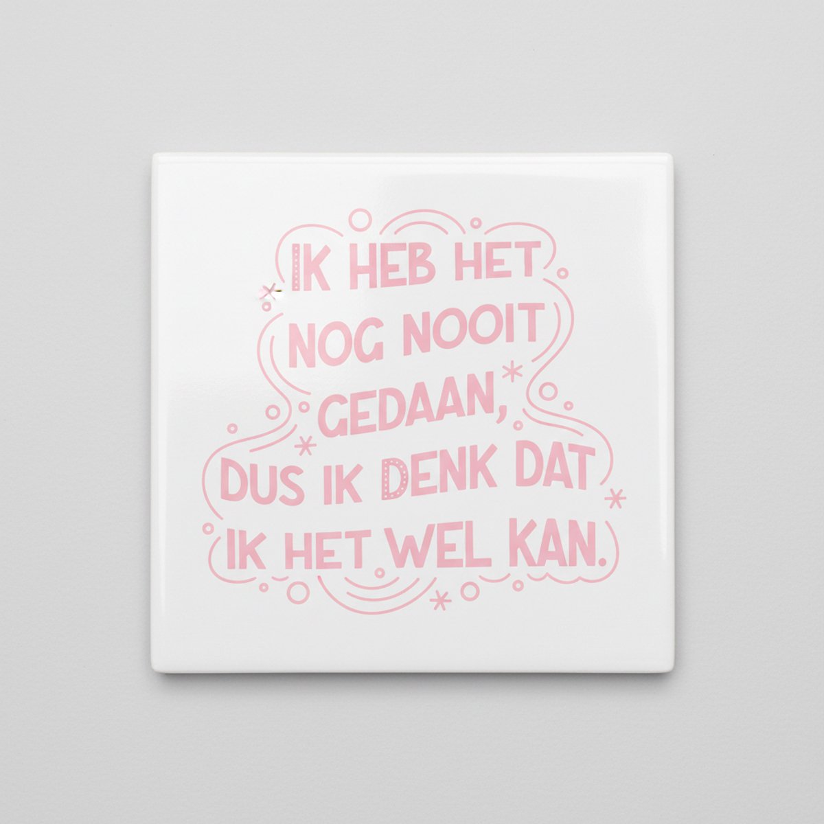 Nevolis Motiverende Quote Decoratie Tegel “Ik Heb Het Nog Nooit Gedaan” – Inspirerende Minimalistische Wanddecoratie – 15 x 15 cm Keramische Tegel Multi Color