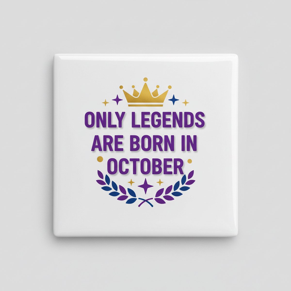 Nevolis “Only Legends Are Born in October” Keramische Tegel met Kroon Design – Verjaardagsquote Wanddecoratie Cadeau – 15 × 15 cm Multi Color