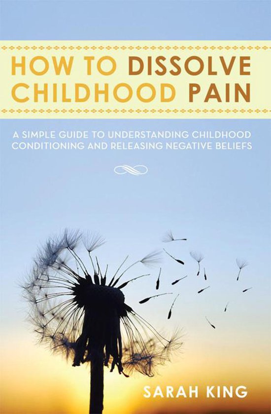 How to Dissolve Childhood Pain - cover
