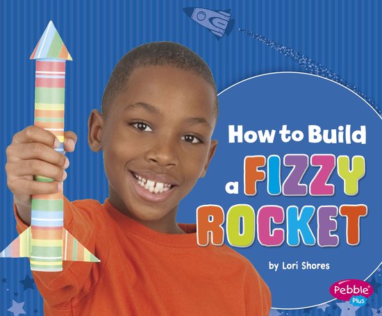 Hands-On Science Fun - How to Build a Fizzy Rocket - cover