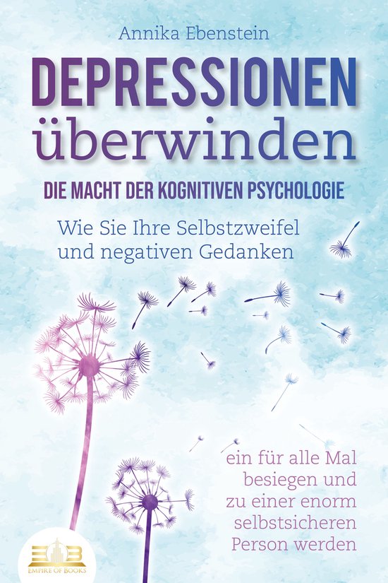 DEPRESSIONEN ÜBERWINDEN - Die Macht der kognitiven Psycholo ... - cover