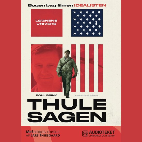 Thulesagen. Løgnens univers. Bogen bag filmen Idealisten