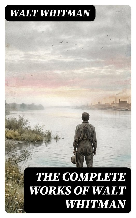 The Complete Works of Walt Whitman - cover