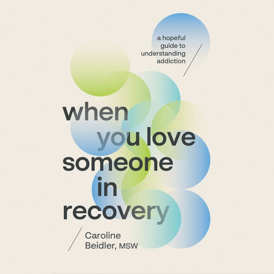 When You Love Someone in Recovery - cover