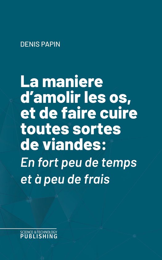 La maniere d'amolir les os, et de faire cuire toutes sortes  ... - cover