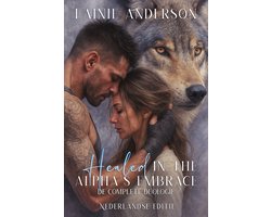 Wolves of Boldercrest Nederlandse editie - Healed in the Alpha's Embrace