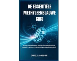 de Essentiële Methyleenblauwe Gids