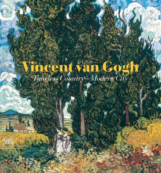 Boek "Vincent van Gogh Timeless Country - Modern City" met een schilderij van cypressen, twee figuren en landschap.