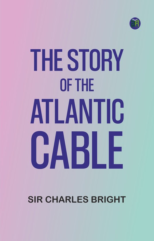 The Story of the Atlantic Cable - cover