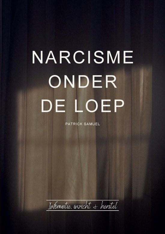 Boekomslag met de tekst 'NARCISME ONDER DE LOEP' en 'PATRICK SAMUEL'.