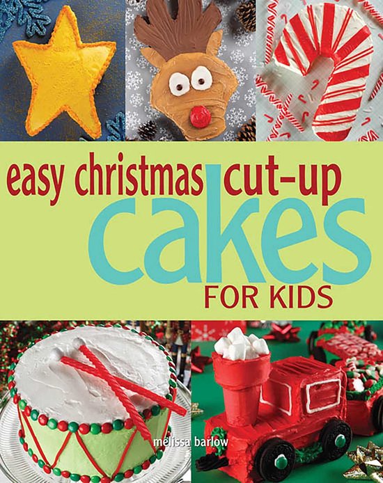 Easy Christmas Cut-up Cakes for Kids - cover