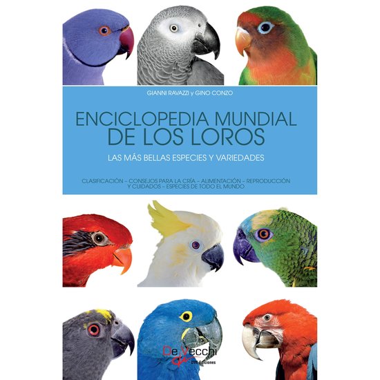 Enciclopedia mundial de los loros. Las más bellas especies  ... - cover