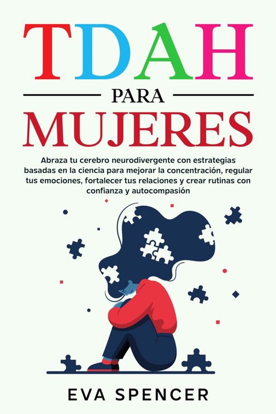 TDAH para mujeres: Abraza tu cerebro neurodivergente con est ... - cover
