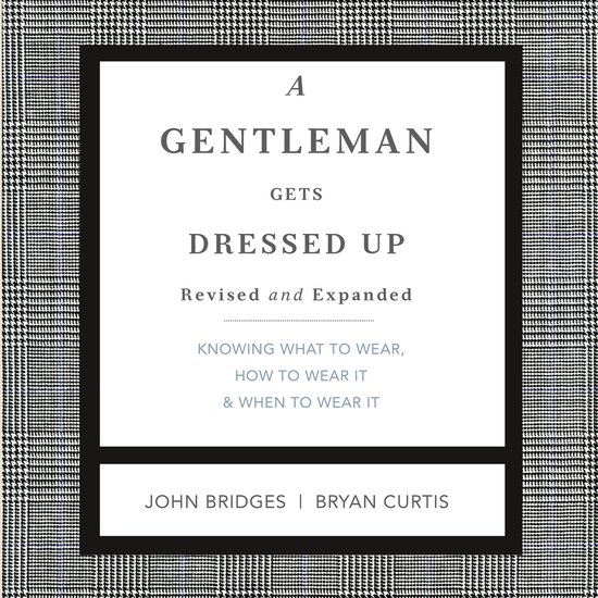 A Gentleman Gets Dressed Up Revised and Expanded - cover