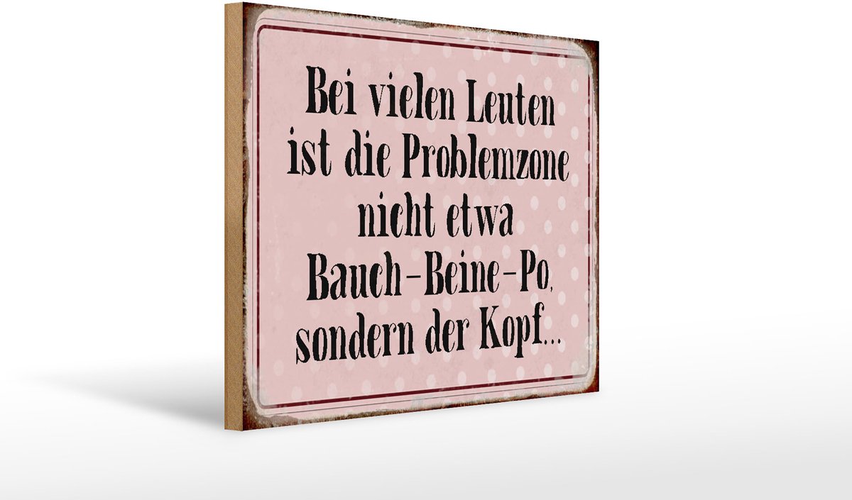 Holzschild Spruch 40x30cm Problemzone ist der Kopf Retro