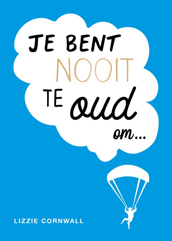 Je bent nooit te oud om… - cover